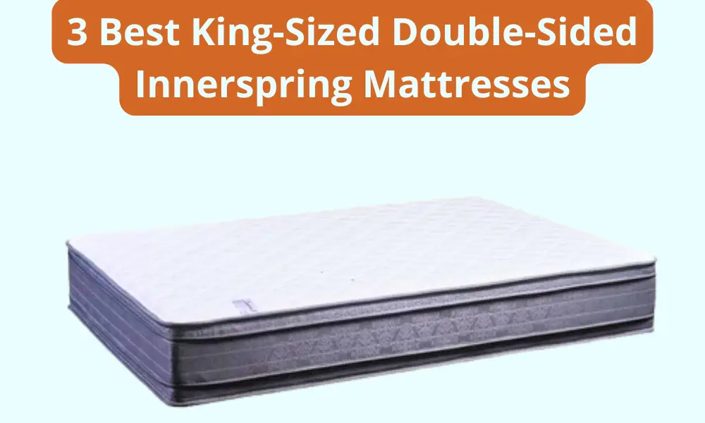 3 Best King-Sized Double-Sided Innerspring Mattresses photo